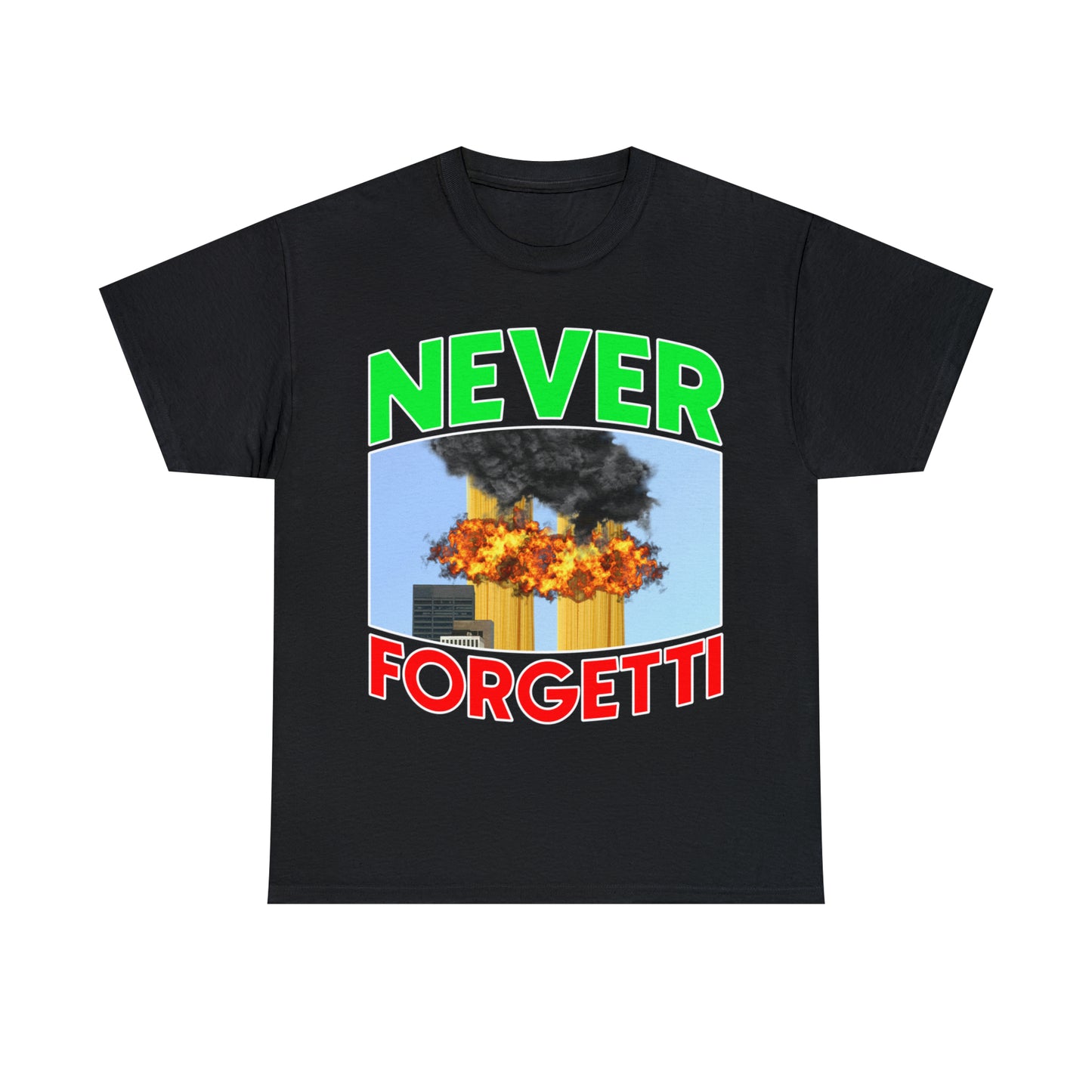 Never Forgetti Memorial T-Shirt