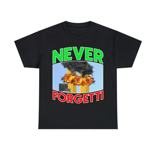 Never Forgetti Memorial T-Shirt