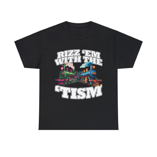 Rizz Em' With The 'Tism Trains T-Shirt