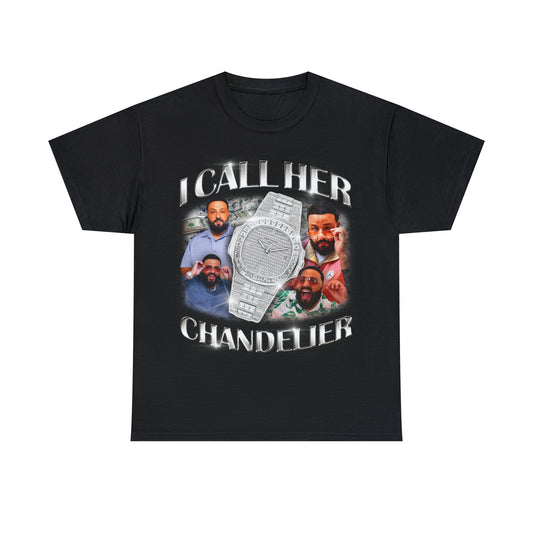 I Call Her Chandelier T-Shirt