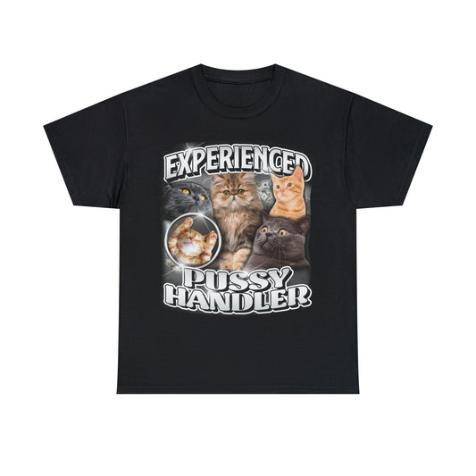 Experienced Pussy Handler T-Shirt